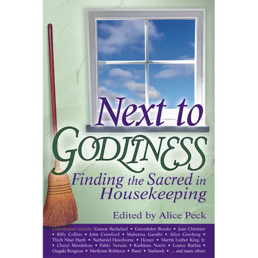 Next to Godliness: Finding the Sacred in Housekeeping
