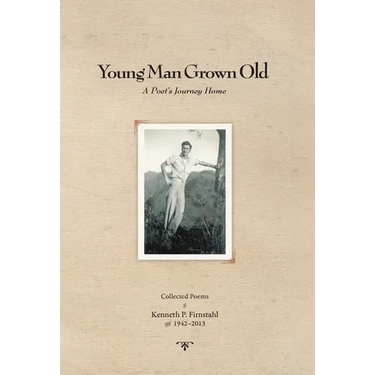 Young Man Grown Old: A Poet's Journey Home
