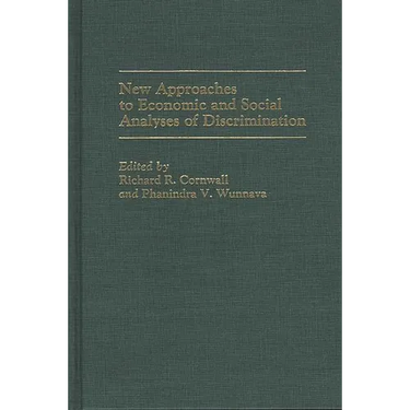 New Approaches to Economic and Social Analyses of Discrimination