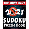 The Must Have 2021 Sudoku Puzzle Book: 365 daily sudoku puzzles. Easy to hard sudoku (5 levels of difficulty)