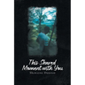 This Shared Moment with You