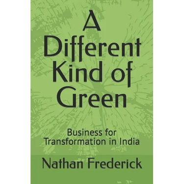 A Different Kind of Green: Business for Transformation in India