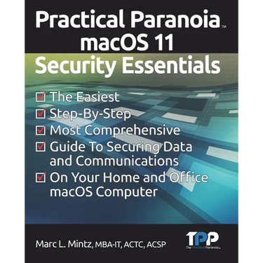 Practical Paranoia macOS 11 Security Essentials