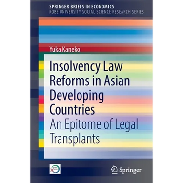 Insolvency Law Reforms in Asian Developing Countries: An Epitome of Legal Transplants