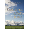 Beautiful Road Home: Living in the Knowledge That You Are Spirit