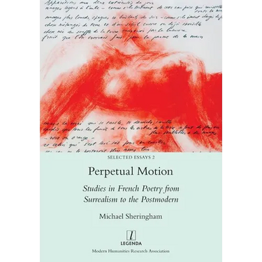 Perpetual Motion: Studies in French Poetry from Surrealism to the Postmodern