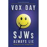 SJWs Always Lie: Taking Down the Thought Police
