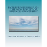Entrepreneurship 101: The NEW Reality of Business Ownership: An Interactive Workbook for Would Be Entrepreneurs