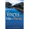 Voices from the Edge of Eternity