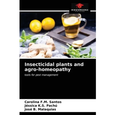 Insecticidal plants and agro-homeopathy