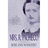 Mrs. R. Pacheco: The Untold Story of Playwright and California First Lady Mary McIntyre