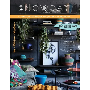 SNOWDAY - a creative lifestyle magazine for teachers: Issue 5