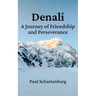 Denali: A Journey of Friendship and Perseverance