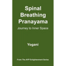 Spinal Breathing Pranayama - Journey to Inner Space