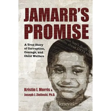 Jamarr's Promise: A True Story of Corruption, Courage, and Child Welfare