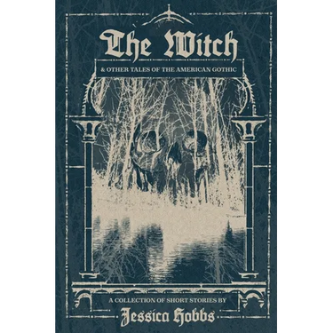 The Witch and Other Tales of the American Gothic