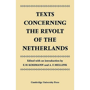 Texts Concerning the Revolt of the Netherlands