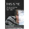 This Is Me: The Life and Writings of a Young Poet