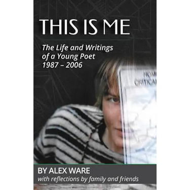This Is Me: The Life and Writings of a Young Poet