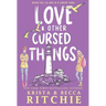 Love & Other Cursed Things (Hardcover)
