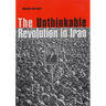 The Unthinkable Revolution in Iran