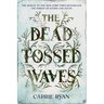 The Dead-Tossed Waves