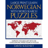 Large Print Learn Norwegian with Word Search Puzzles: Learn Norwegian Language Vocabulary with Challenging Easy to Read Word Find Puzzles