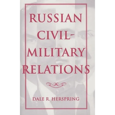 Russian Civil-Military Relations