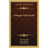 Dialogue With Death