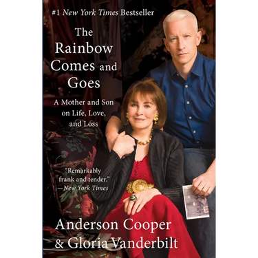 The Rainbow Comes and Goes: A Mother and Son on Life, Love, and Loss