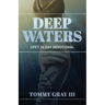 Deep Waters: Life's 31-Day Devotional