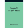 Genealogy Of The Family Of Forbes