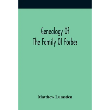Genealogy Of The Family Of Forbes
