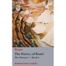 The Poetry of Rumi: The Masnavi -- Book I