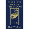 The First Men in the Moon: The Original 1901 Edition