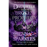 Daughter of the Broken Prophecy: A YA Dark Fantasy Novella