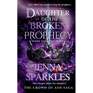 Daughter of the Broken Prophecy: A YA Dark Fantasy Novella