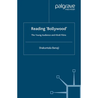 Reading 'Bollywood': The Young Audience and Hindi Films