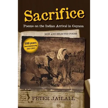 Sacrifice: Poems on the Indian Arrival in Guyana