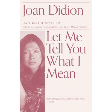 Let Me Tell You What I Mean: An Essay Collection