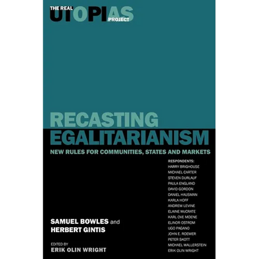Recasting Egalitarianism: New Rules of Communities, States and Markets