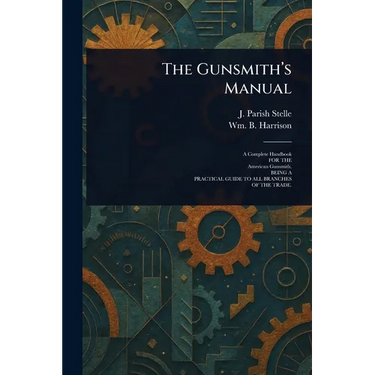 The Gunsmith's Manual