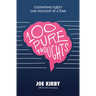 100 Pure Thoughts: Cultivating Purity One Thought at a Time