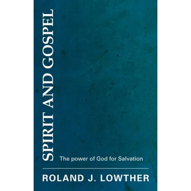 Spirit and Gospel: The Power of God for Salvation