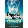Engines Over the Amazon: A Novel of Seaplanes in the 1930s