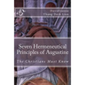 Seven Hermeneutical Principles of Augustine That the Christians Must Know