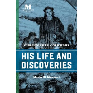 Christopher Columbus: His Life and Discoveries