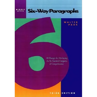 Six-Way Paragraphs: Middle: 100 Passages for Developing the Six Essential Categories of Comprehension