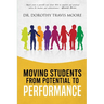 Moving Students from Potential to Performance