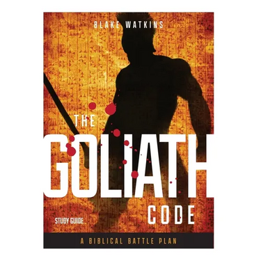 The Goliath Code Study Guide: A Biblical Battle Plan for Defeating Any Giant